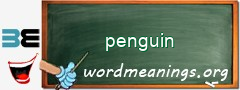 WordMeaning blackboard for penguin